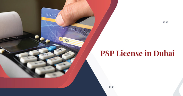 PSP License in Dubai