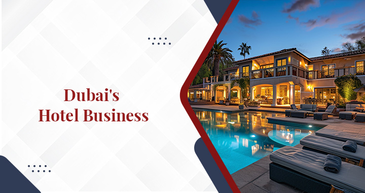Dubai's Hotel Business