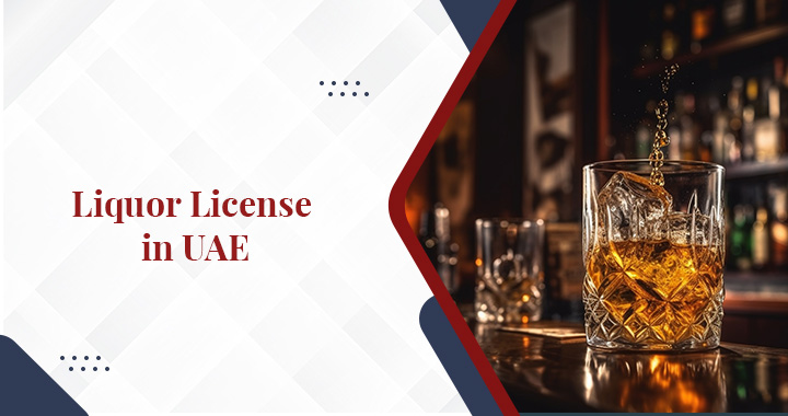 Liquor Licence in UAE