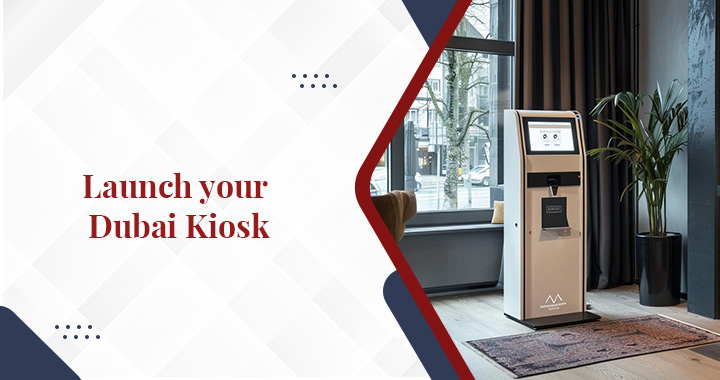 Start your Kiosk in Dubai