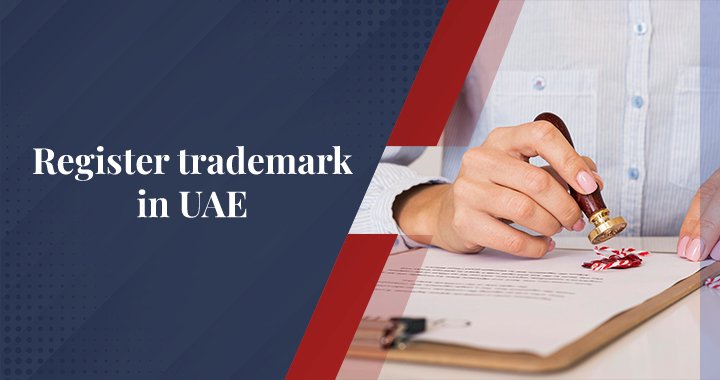 Step-by-Step Guide to Register Trademark in UAE