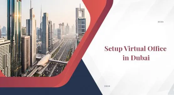 Setup Virtual Office in Dubai