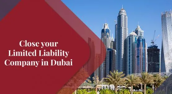 Close your LLC company in Dubai