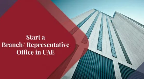 Establish a Branch or a Representative Office in UAE