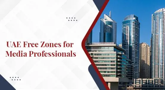 UAE freezones for Art and Media professionals
