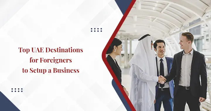 Top Destinations to Start a Business in the UAE
