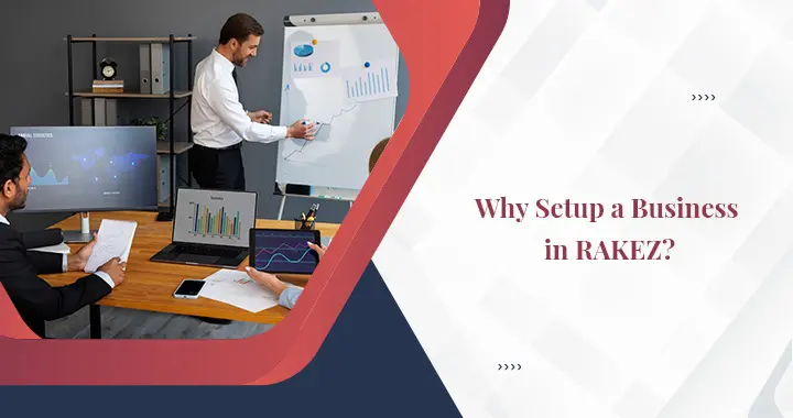 Why Setup a Business in RAKEZ?