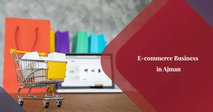 All You Need to Know About the E-commerce Business in Ajman