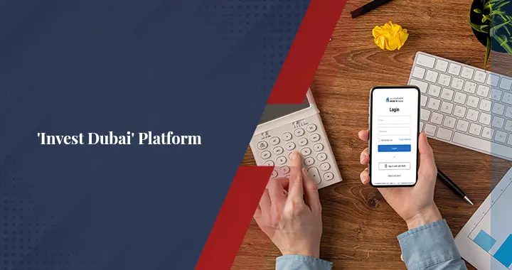 What is the ‘Invest in Dubai’ Platform?