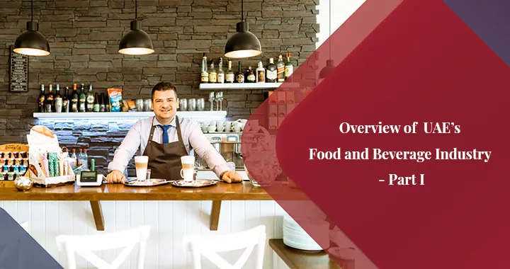 Food and Beverage Industry in UAE - Part I