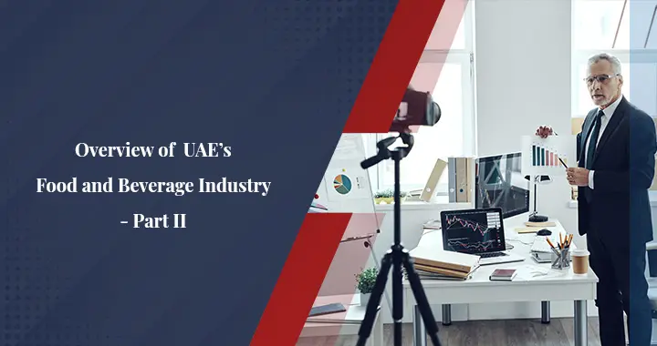 Food and Beverage Industry in the UAE – Part II