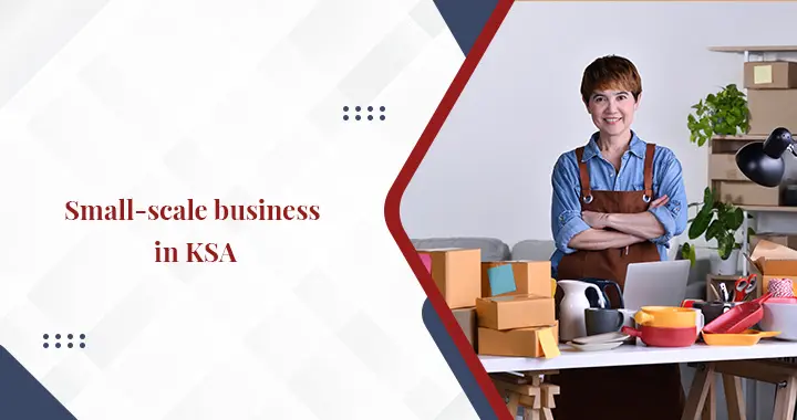 How to Start a Small Scale Business in Saudi Arabia for Expats?