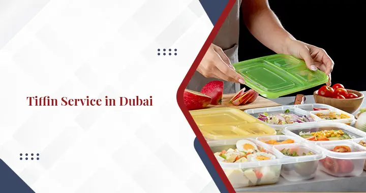 How to Start Tiffin Service in Dubai?