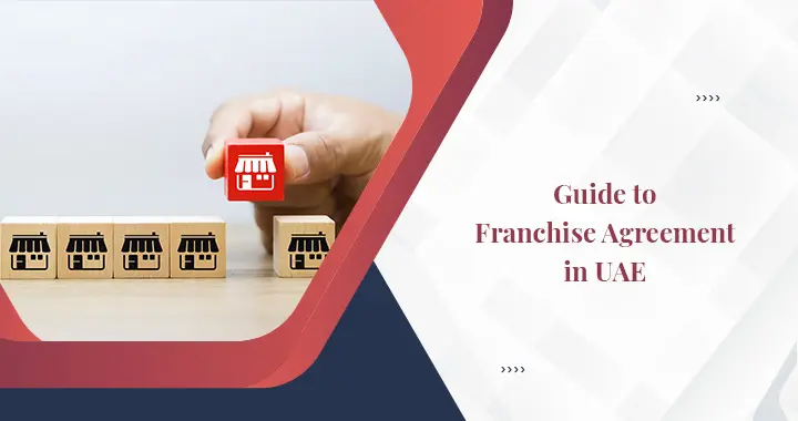 All About Franchise Agreement in UAE