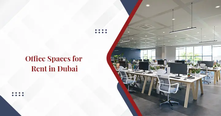 Office for Rent in Dubai: Everything You Need to Know