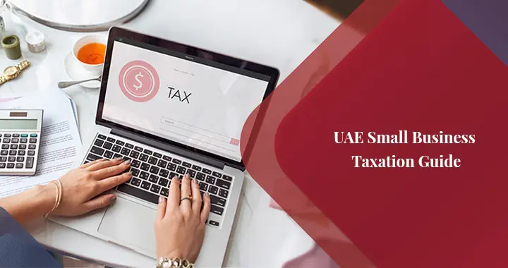 Impact of Corporate Tax - Small Business Taxation in UAE