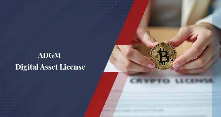A Complete Guide on ADGM Digital Assets License