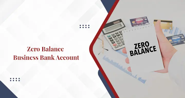 All About Zero Balance Business Bank Account in UAE