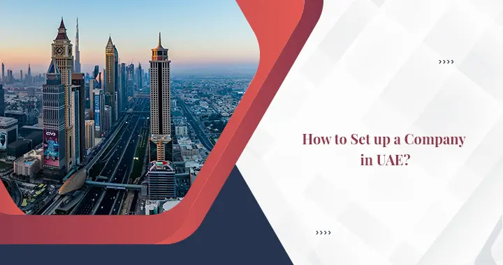 The Ultimate Guide to Setting Up a Company in the UAE in 2026