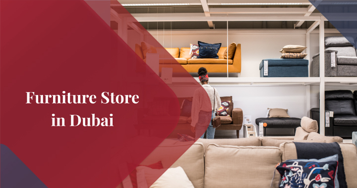How to Open a Furniture Store in the UAE?
