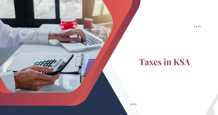Understanding Taxes in Saudi Arabia
