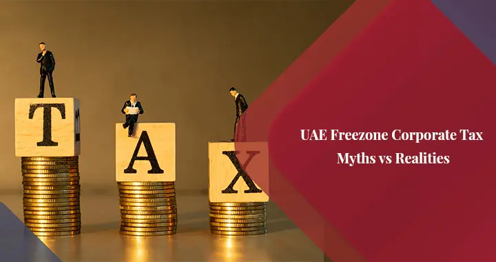 Myths vs Facts About UAE Freezone Corporate Tax