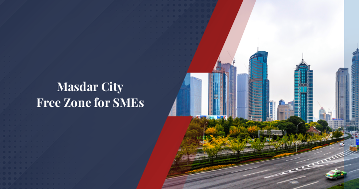 Why Masdar City Free Zone is Ideal for Startups and SMEs