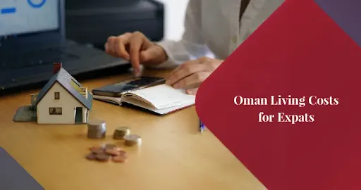 Oman Living Costs for Expats