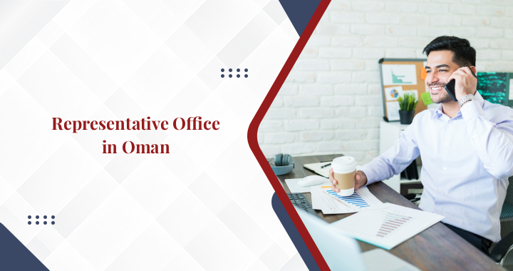 Guide to Setup Representative Office in Oman