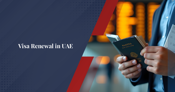 All About UAE Visa Renewal