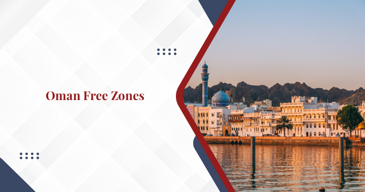Free Zones in Oman: A Complete Guide for Businesses