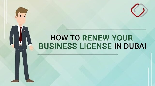 3 Simple Steps To Renew Your Business License in Dubai