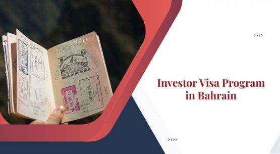 How to get an Investor Visa in Bahrain? Requirements and Cost