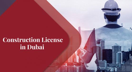 Guide to Obtain a Construction License in Dubai