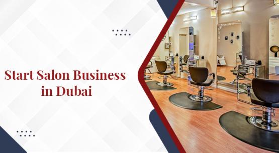 How to Start a Beauty Salon Business in Dubai