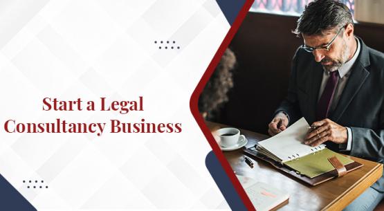 How To Start a Legal Consultancy Firm in Dubai? 
