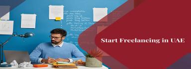 A Simple Guide to Obtain Freelance Permit in the UAE 