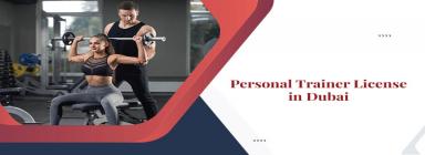 How to Obtain a Personal Trainer License in Dubai?