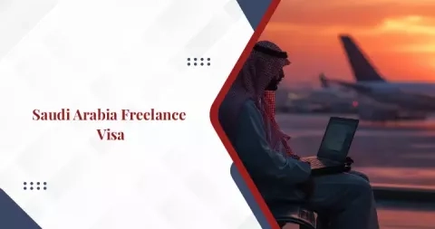 Complete Guide to Saudi Arabia Freelance Visa