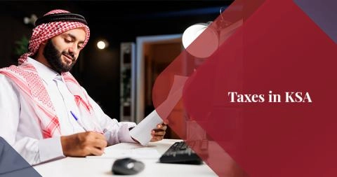 Guide on Taxes in KSA Taxes in KSA