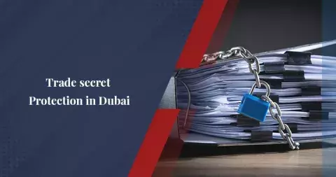 Guide on Business Trade Secrets in Dubai