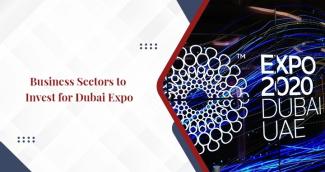Business Opportunities in Dubai During Expo 2020