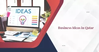 Top 10 Profitable Business Ideas in Qatar