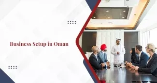Business setup in Oman Business setup in Oman