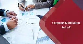 Company Liquidation in UAE Company Liquidation in UAE