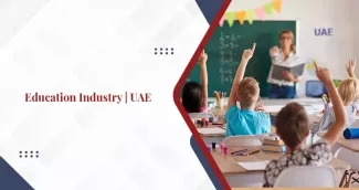 Guide to the Education Industry in UAE