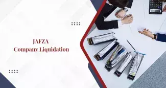 JAFZA Company Liquidation