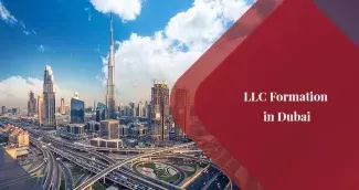 How to Go About LLC Formation in Dubai?