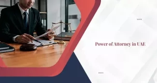 Understanding Power of Attorney in UAE