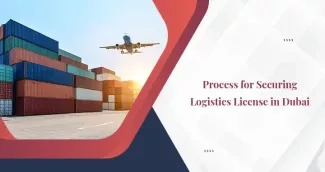 How to Obtain a Logistics License in Dubai? How to Obtain a Logistics License in Dubai?